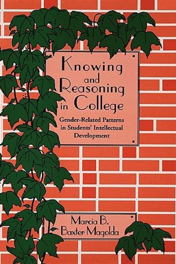 knowing and reasoning in college,gender-related patterns in students´ intellectual development