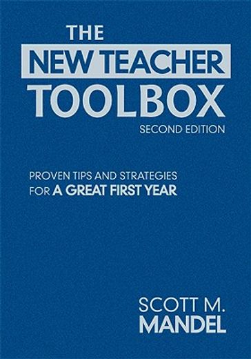 the new teacher toolbox,proven tips and strategies for a great first year