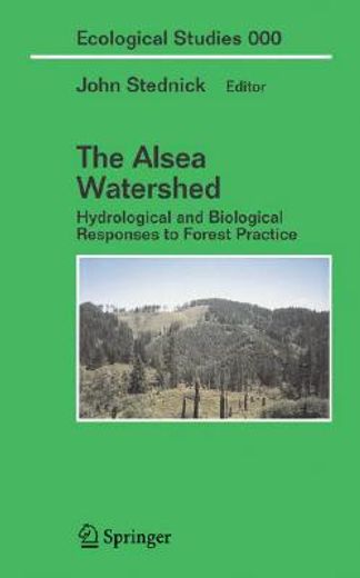 hydrological and biological responses to forest practices,the alsea watershed study