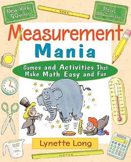 measurement mania,games and activities that make math easy and fun (in English)
