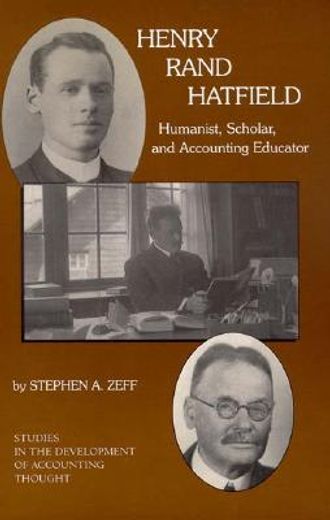 henry rand hatfield,humanist, scholar, and accounting educator