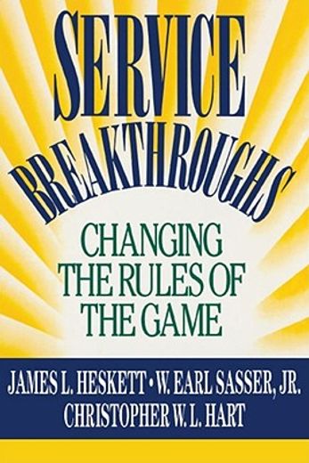 service breakthroughs,changing the rules of the game (in English)