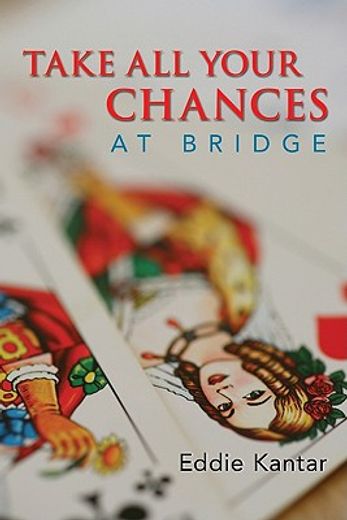 take all your chances at bridge (en Inglés)