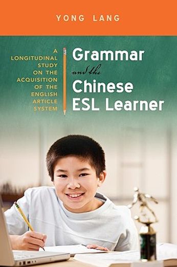grammar and the chinese esl learner,a longitudinal study on the acquisition of the english article system