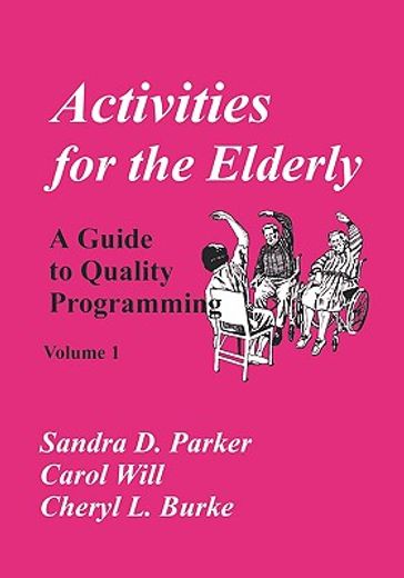 activities for the elderly,a guide to quality programming