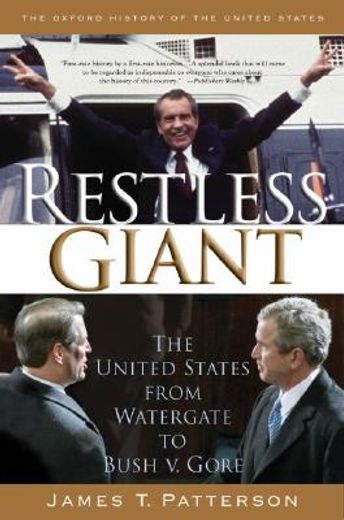 restless giant,the united states from watergate to bush v. gore
