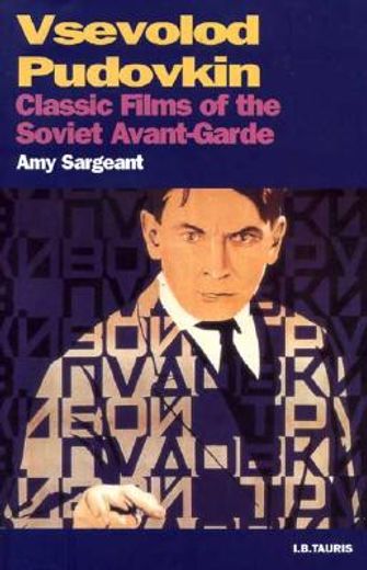 vsevolod pudovkin,classic films of the soviet avant-garde