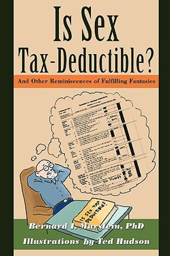 is sex tax-deductible?,and other reminiscences of fulfilling fantasies