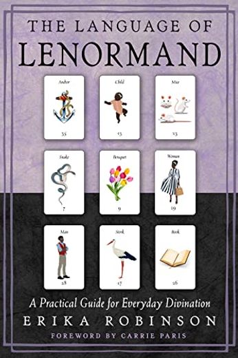 The Language of Lenormand: A Practical Guide for Everyday Divination (in English)