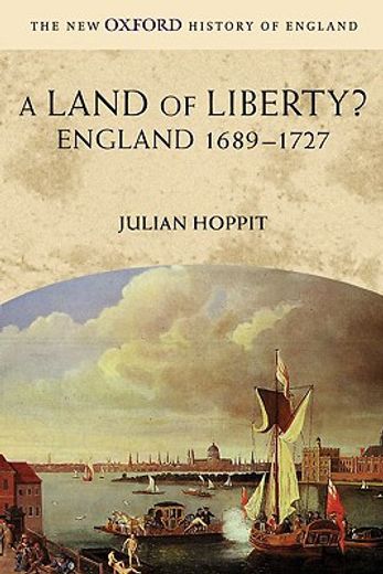 a land of liberty?,england 1689-1727
