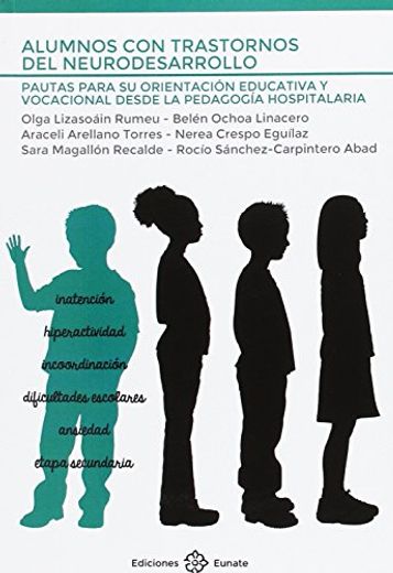 Alumnos con Trastornos del Neurodesarrollo: Pautas Para su Orientación Educativa y Vocacional Desde la Pedagogía Hospitalaria