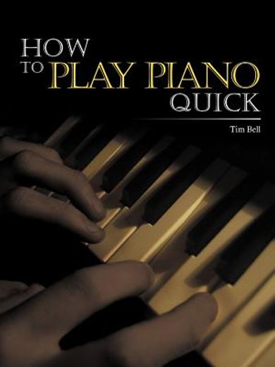 how to play piano quick (en Inglés)