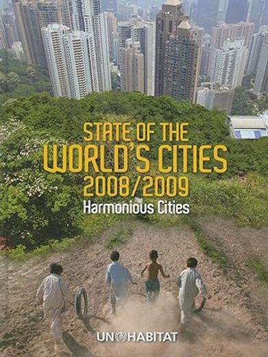 State of the World's Cities 2008/9: Harmonious Cities (en Inglés)
