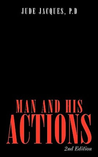 man and his actions
