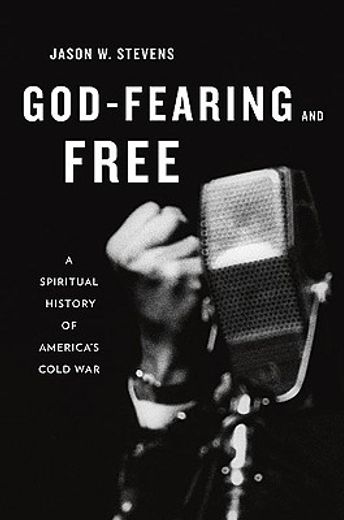 god-fearing and free,a spiritual history of america´s cold war