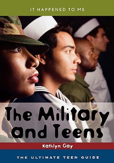 the military and teens,the ultimate teen guide