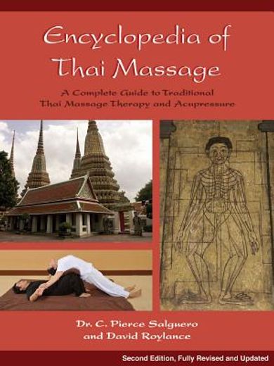 the encyclopedia of thai massage,a complete guide to traditional thai massage therapy and acupressure