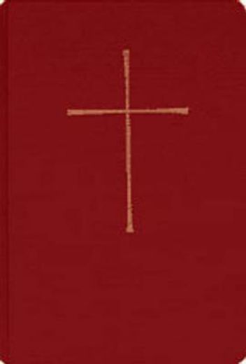 the book of common prayer and administration of the sacraments and other rites and ceremonies of the church,together with the psalter or psalms of david according to the use of the episcopal church