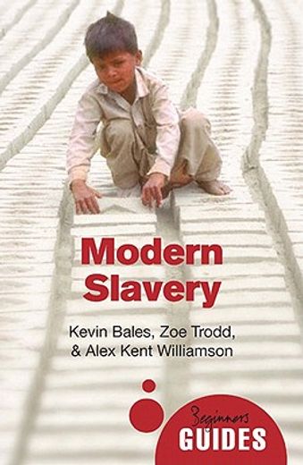 modern slavery,a beginner`s guide