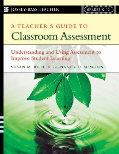 a teacher´s guide to classroom assessment,understanding and using assessment to improve student learning (in English)