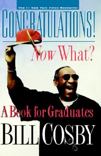 congratulations! now what?,a book for graduates