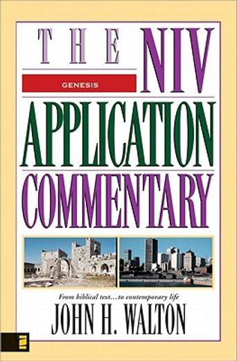 genesis,the niv application commentary : from biblical text...to contemporary life