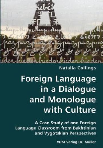 foreign language in a dialogue and monologue with culture- a case study of one foreign language clas