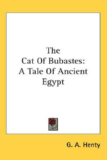 the cat of bubastes,a tale of ancient egypt (en Inglés)