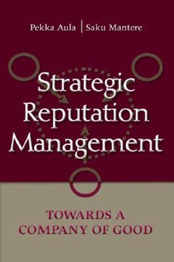 strategic reputation management,towards a company of good