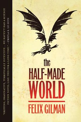 the half-made world (en Inglés)