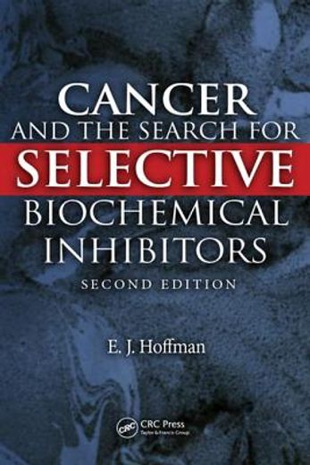 Cancer and the Search for Selective Biochemical Inhibitors (in English)