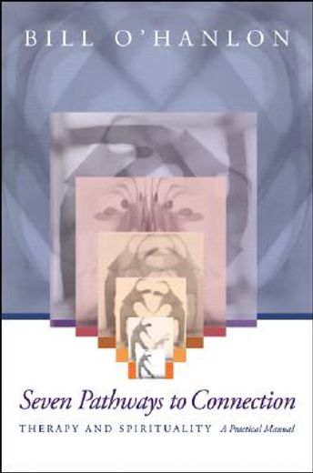 pathways to spirituality,connection, wholeness and possibility for therapist and client