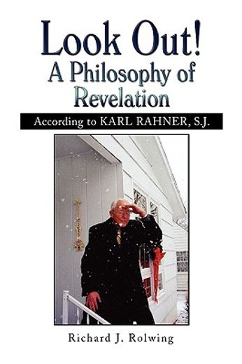 look out! a philosophy of revelation,according to karl rahner, s.j.