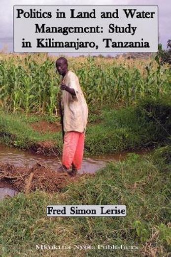 politics in land and water management,study in kilimanjaro, tanzania