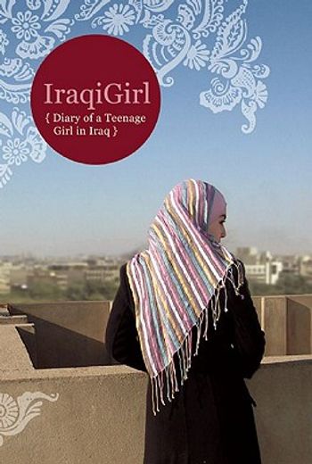 iraqigirl,diary of a teenage girl in iraq