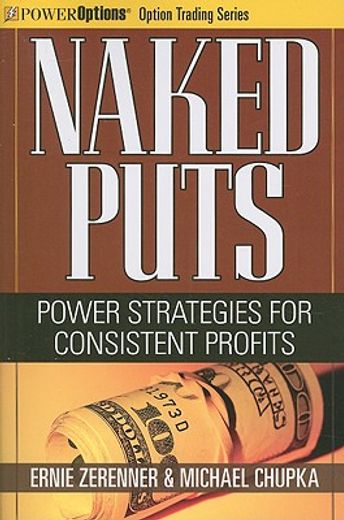 naked puts,power strategies for consistent profits
