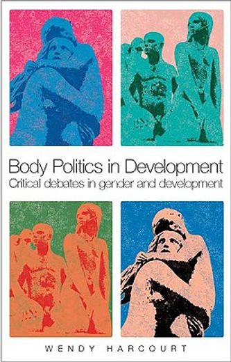 body politics in development,critical debates in gender and development