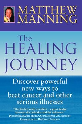 the healing journey,discover powerful new ways to beat cancer and other serious illnesses
