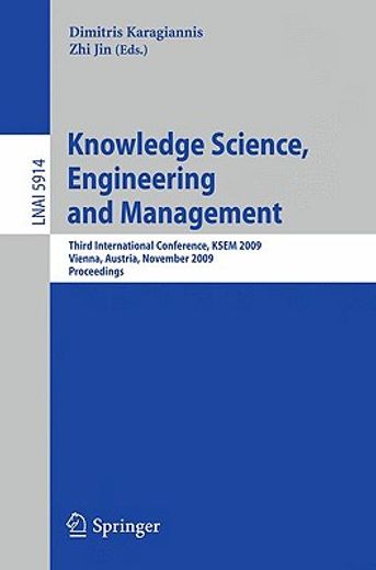 knowledge science, engineering and management,third international conference, ksem 2009, vienna, austria, november 25-27, 2009, proceedings
