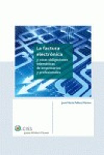La factura electrónica y otras obligaciones telemáticas de empresarios y profesionales (in Spanish)