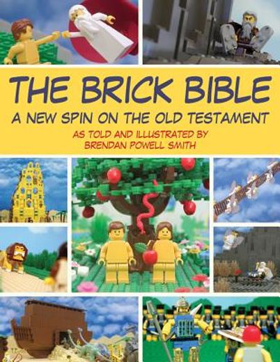 the brick bible,a new spin on the old testament (en Inglés)