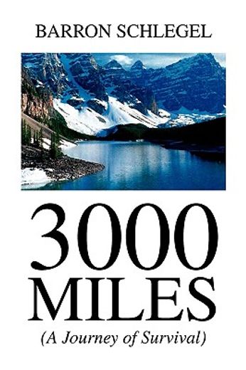 3000 miles,a journey of survival