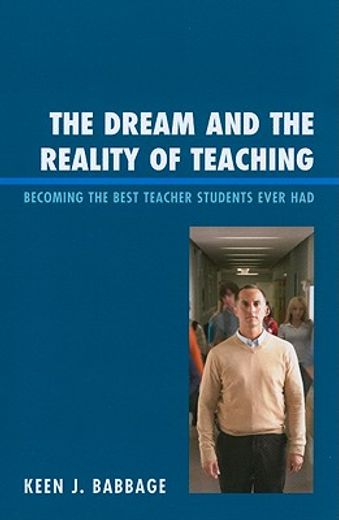 the dream and the reality of teaching,becoming the best teacher students ever had