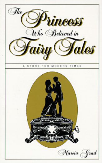 the princess who believed in fairy tales,a story for modern times