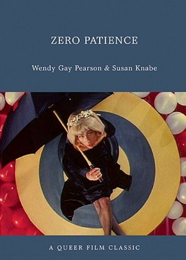 zero patience,a queer film classic