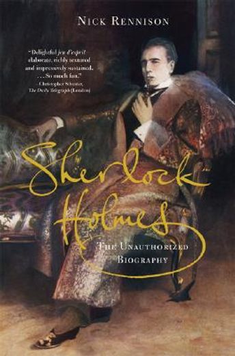sherlock holmes,the unauthorized biography (en Inglés)