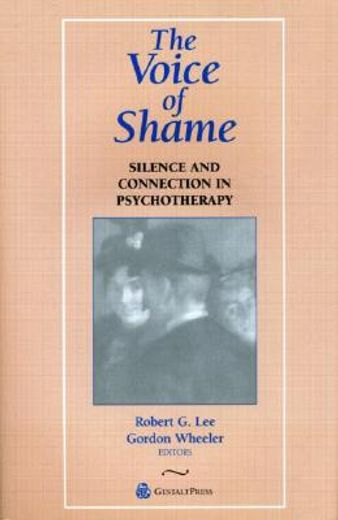 the voice of shame,silence and connection in psychotherapy