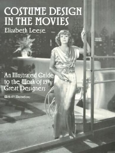 costume design in the movies,an illustrated guide to the work of 157 great designers (in English)