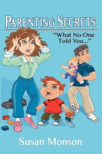 parenting secrets: what no one told you...