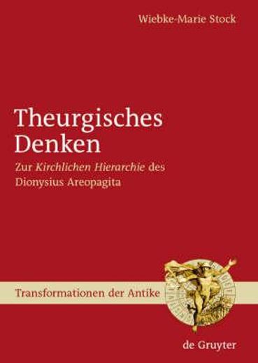 theurgisches denken,zur "kirchlichen hierarchie" des dionysius areopagita